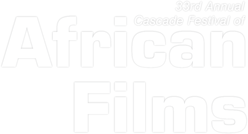 33rd Annual Cascade Festival of African Films